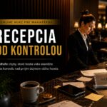 Profesionálna hotelová recepcia s dôrazom na kontrolu detailov, prvý dojem hostí a profesionálny check-in v online kurze Recepcia pod kontrolou
